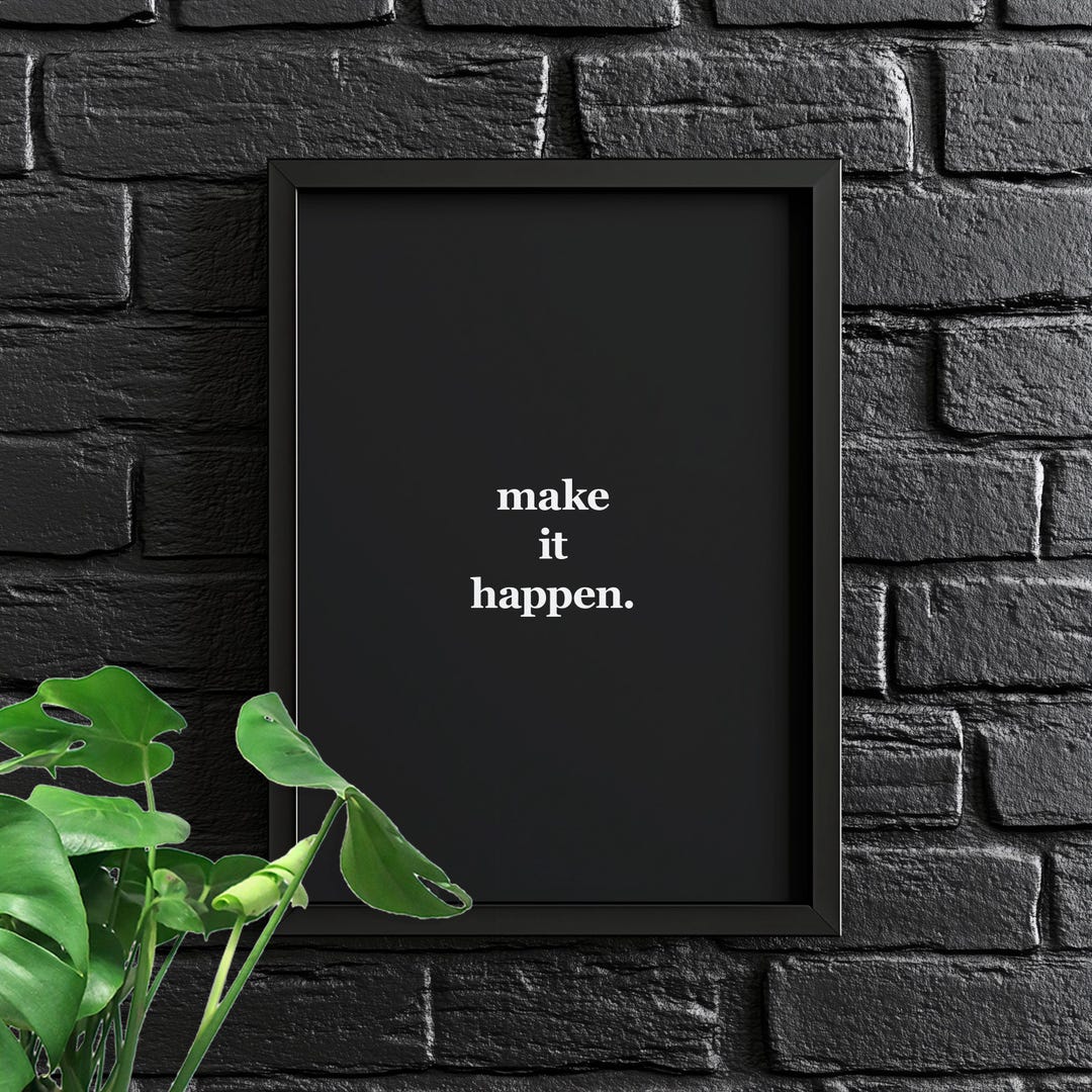 Make It Happen motivational poster - Black version on brick wall